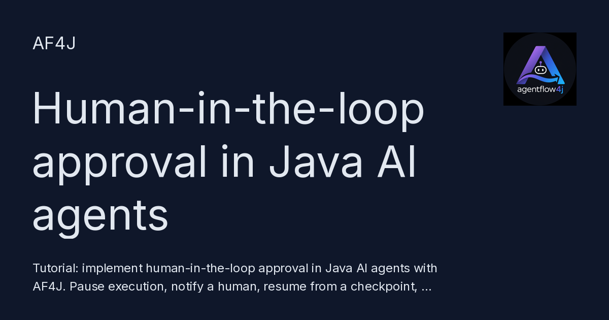 Human-in-the-loop approval in Java AI agents - AgentFlow4J